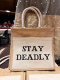 STAY DEADLY TOTE